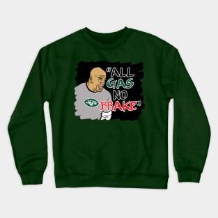 All Gas No Brake 2 Crewneck Sweatshirt